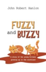 Fuzzy and Buzzy : A Story of Two Young Kittens Growing Up in the Southland