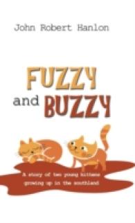 Fuzzy and Buzzy : A Story of Two Young Kittens Growing Up in the Southland
