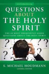 Questions about the Holy Spirit : The 60 Most Frequently Asked Questions about the Holy Spirit