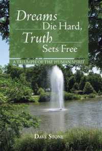 Dreams Die Hard, Truth Sets Free : A Triumph of the Human Spirit