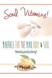 Soul Vitamins : Minerals for the Mind, Body and Soul