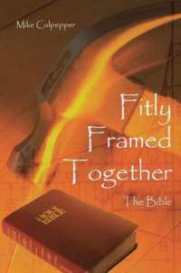 Fitly Framed Together : The Bible