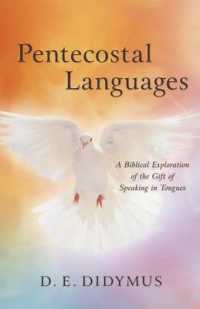 Pentecostal Languages : A Biblical Exploration of the Gift of Speaking in Tongues