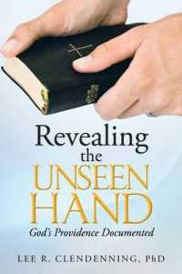 Revealing the Unseen Hand : Gods Providence Documented