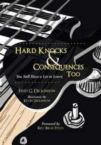Hard Knocks & Consequences Too : You Still Have a Lot to Learn