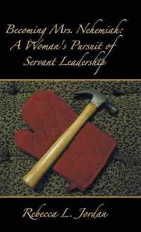 Becoming Mrs. Nehemiah : A Woman's Pursuit of Servant Leadership