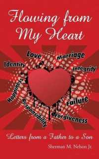 Flowing from My Heart : Letters from a Father to a Son