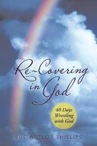Re-covering in God : 40 Days Wrestling with God -- Paperback / softback