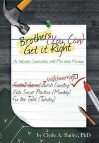 Brothers, (You Can) Get It Right : An Intimate Conversation with Men about Marriage
