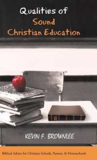 Qualities of Sound Christian Education : Biblical Advice for Christian Schools, Parents, & Homeschools