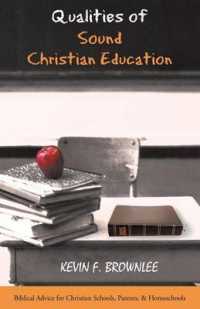 Qualities of Sound Christian Education : Biblical Advice for Christian Schools, Parents, & Homeschools