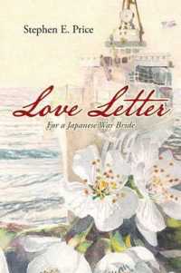 Love Letter : For a Japanese War Bride