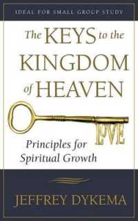 The Keys to the Kingdom of Heaven : Principles for Spiritual Growth