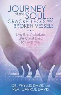 Journey of the Soul...cracked Pots and Broken Vessels : Live the Victorious Life Christ Died to Give You