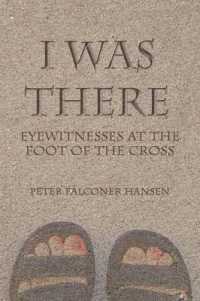 I Was There : Eyewitnesses at the Foot of the Cross -- Paperback / softback