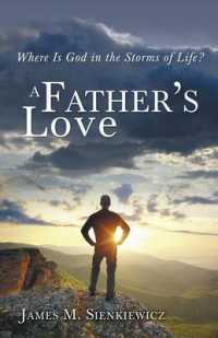 A Father's Love : Where Is God in the Storms of Life