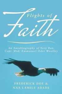 Flights of Faith : An Autobiography of Very Rev. Capt (Rtd) Emmanuel Odoi Woolley -- Paperback / softback