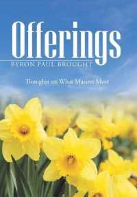 Offerings : Thoughts on What Matters Most