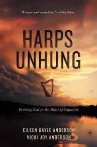 Harps Unhung : Praising God in the Midst of Captivity