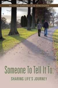 Someone to Tell It to : Sharing Life's Journey