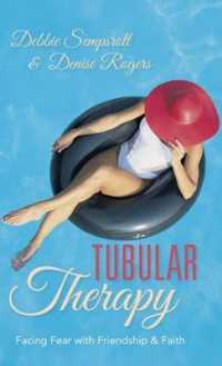 Tubular Therapy : Facing Fear with Friendship & Faith