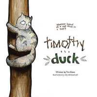 Timothy the Duck: Who Has Ever Heard of a Cat Stuck in a Tree?