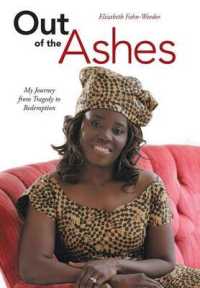 Out of the Ashes : My Journey from Tragedy to Redemption