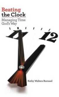 Beating the Clock : Managing Time God's Way
