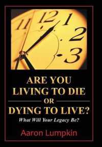 Are You Living to Die or Dying to Live? : What Will Your Legacy Be?
