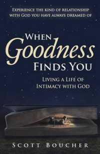 When Goodness Finds You : Living a Life of Intimacy with God