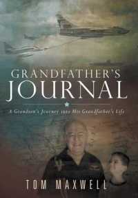 Grandfathers Journal : A Grandsons Journey into His Grandfathers Life