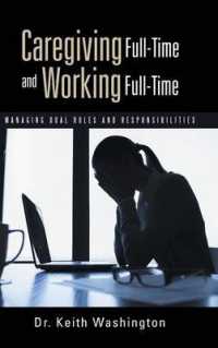 Caregiving Full-time and Working Full-time : Managing Dual Roles and Responsibilities