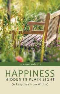 Happiness : Hidden in Plain Sight: a Response from within
