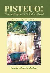 Pisteuo! Connecting with God's Heart : The Devotional