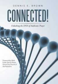 Connected! : Unlocking the DNA of Authentic Prayer