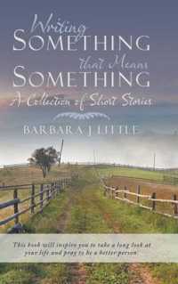 Writing Something That Means Something : A Collection of Short Stories