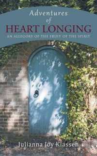 Adventures of Heart Longing : An Allegory of the Fruit of the Spirit