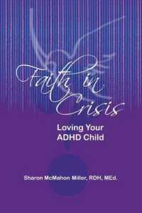 Faith in Crisis : Loving Your ADHD Child