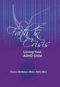 Faith in Crisis : Loving Your ADHD Child