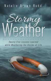 Stormy Weather : Twenty-five Lessons Learned While Weathering the Storms of Life