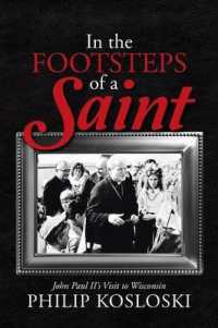 In the Footsteps of a Saint : John Paul Iis Visit to Wisconsin