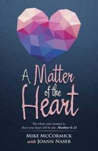 A Matter of the Heart : For Where Your Treasure Is, There Your Heart Will Be Also, Matthew 6: 21