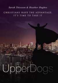Upperdogs : Christians Have the Advantage. It's Time to Take It