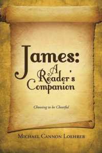 James a Reader's Companion : Choosing to Be Cheerful
