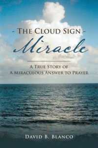 The Cloud Sign Miracle : A True Story of a Miraculous Answer to Prayer