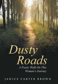 Dusty Roads: A Poetic Walk On This Woman's Journey