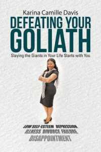 Defeating Your Goliath : Slaying the Giants in Your Life Starts with You