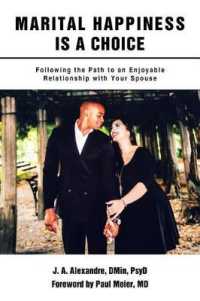 Marital Happiness Is a Choice : Following the Path to an Enjoyable Relationship with Your Spouse