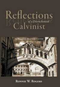 Reflections of a Disenchanted Calvinist : The Disquieting Realities of Calvinism
