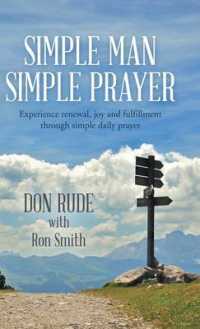 Simple Man Simple Prayer : Experience Renewal, Joy and Fulfillment through Simple Daily Prayer